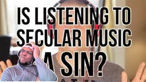 Is listening to worldly music a sin, or is it just a melody in the chaos of existence?